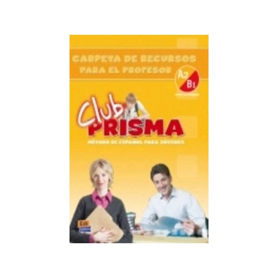 Club Prisma A2 + B1 - Carpeta de recursos para el profesor -