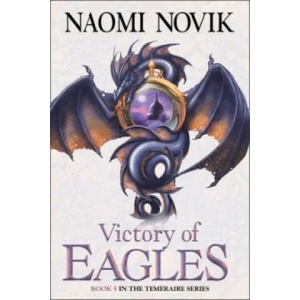 Victory of Eagles | Naomi Novik (ISBN: 9780007256761)