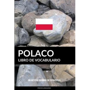 Libro de Vocabulario Polaco | Pinhok Languages (ISBN: 9781986375351)