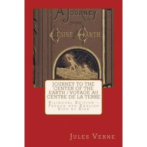 Journey to the Center of the Earth / Voyage Au Centre de La | Jules Verne (ISBN: 9781495409035)