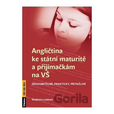 Angličtina ke státní maturitě a přijímačkám na VŠ srozumitelně, prak