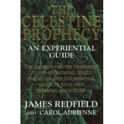 The Celestine Prophecy : An Experiential Guide - James Redfield