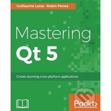 Mastering Qt 5 - Guillaume Lazar, Robin Penea