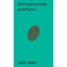 Gethsemanské promluvy - John Main