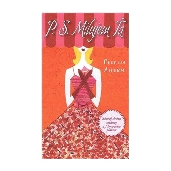 P. S. Milujem ťa - Cecelia Ahern