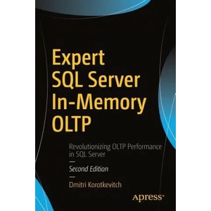 Expert SQL Server In-Memory OLTP | Dmitri Korotkevitch (ISBN: 9781484227718)