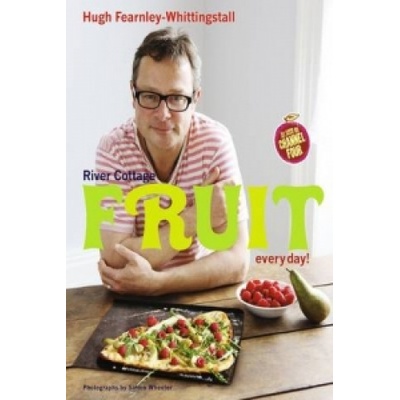 River Cottage Fruit Every Day! Fearnley-Whittingstall Hugh