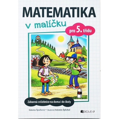Matematika v malíčku pro 5. třídu - Simona Špačková
