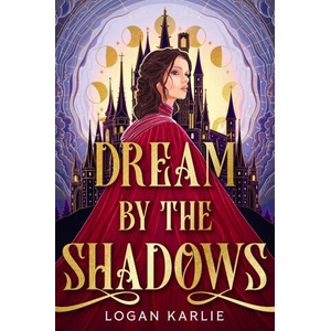 Dream by the Shadows | Logan Karlie (ISBN: 9781035428625)