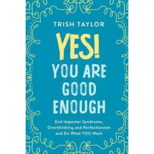 Yes! You Are Good Enough | Trish Taylor (ISBN: 9781732865525)