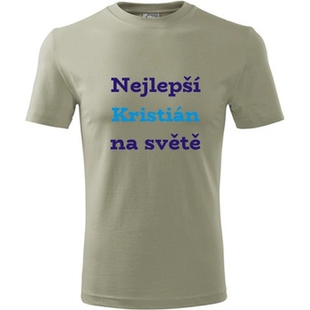 Tričko nejlepší Kristián na světě Tričko se jménem khaki