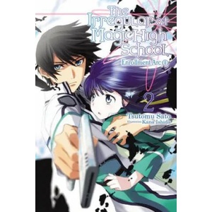 Irregular at Magic High School, Vol. 2 (light novel) | Tsutomu Sato (ISBN: 9780316390293)