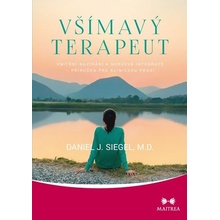 Všímavý terapeut - Vnitřní nazírání a nervová integrace - příručka pro klinickou praxi - Siegel Daniel J.