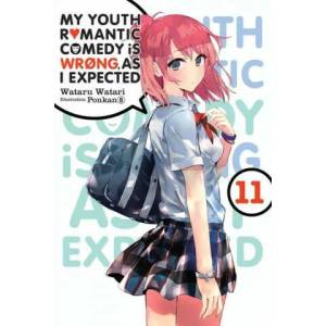 My Youth Romantic Comedy Is Wrong, As I Expected, Vol. 11 (light novel) | WATARU WATARI (ISBN: 9781975324988)