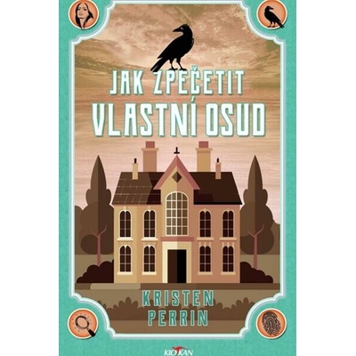 Jak zpečetit vlastní osud - Kristen Perrin