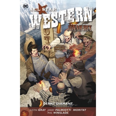 All Star Western 3 Černý diamant - Justin Gray; Jimmy Palmiotti
