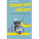 Nekrmte svou opičí mysl - Jennifer Shannonová