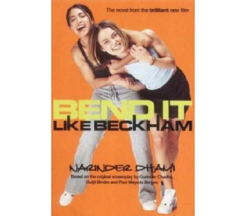 Bend it Like Beckham - Narinder Dhami