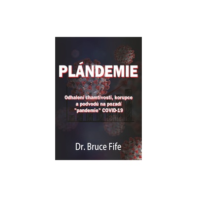 Fife, Bruce - Plándemie