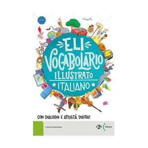 Vocabolario illustrato italiano - con audio e attivita digitali | Joy olivier (ISBN: 9788853644558)