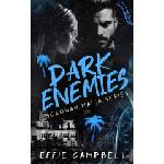 Independently published Dark Enemies | Effie Campbell