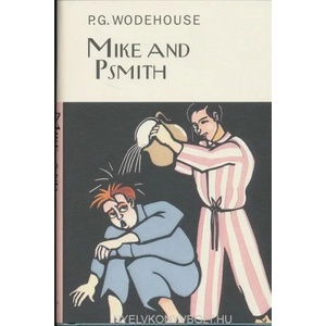 Mike and Psmith | P G Wodehouse (ISBN: 9781841591834)