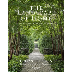 The Landscape of Home: In the Country, by the Sea, in the City | Bunny Williams, Judith Nasatir (ISBN: 9780847899777)