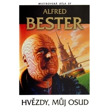Hvězdy, můj osud - Alfred Bester