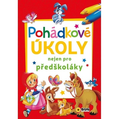 POHÁDKOVÉ ÚKOLY NEJEN PRO PŘEDŠKOLÁKY