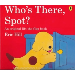 Who's There, Spot? | Eric Hill (2013)