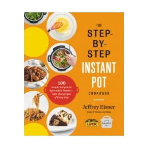 Step-by-Step Instant Pot Cookbook | EISNER JEFFREY (ISBN: 9780316460835)