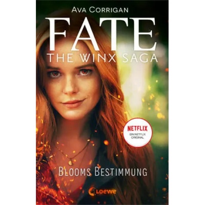 Fate - The Winx Saga (Band 1) - Blooms Bestimmung | Petra Müller