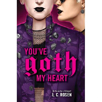 You've Goth My Heart | ROSEN LC