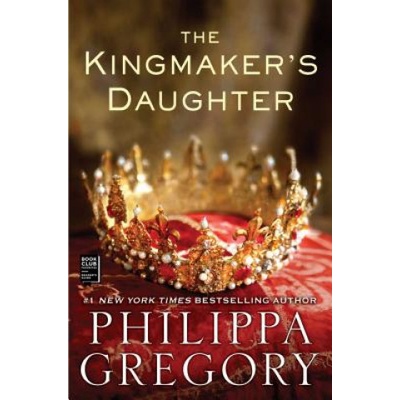 The Kingmakers Daughter Gregory PhilippaPaperback