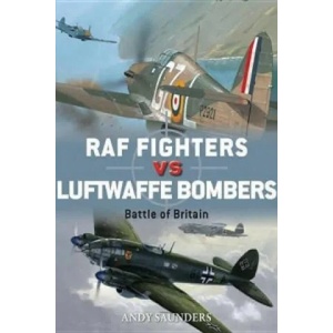 RAF Fighters vs Luftwaffe Bombers | Andy Saunders (ISBN: 9781472808523)