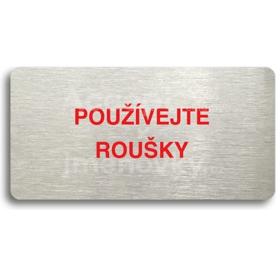 ACCEPT Piktogram POUŽÍVEJTE ROUŠKY - stříbrná tabulka - barevný tisk bez rámečku