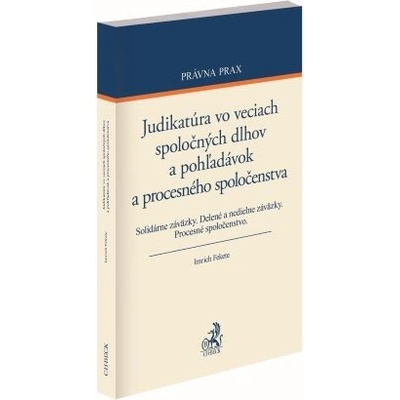 Judikatúra vo veciach spoločných dlhov a pohľadávok a procesného spoločenstva. Solidárne záväzky. De - SO_PP43