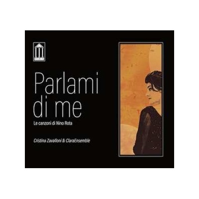 Cristina Zavalloni - Parlami Di Me Le Canzoni Di Nino Rota CD