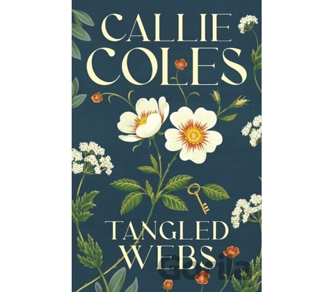 Tangled Webs - Callie Coles