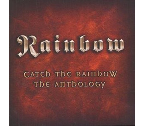 CATCH THE RAINBOW/ANTHOLOGY