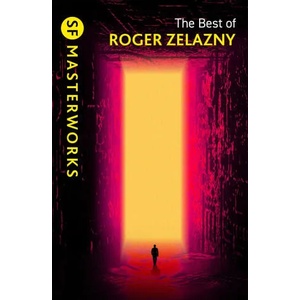 Best of Roger Zelazny (ISBN: 9781473235007)
