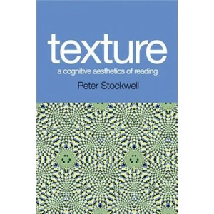 Texture - A Cognitive Aesthetics of Reading | Peter Stockwell (2012)