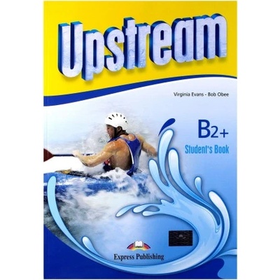 UPSTREAM B2+ STUDENTS BOOK 2022