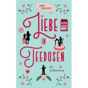 Liebe in Teedosen | Janina Venn-Rosky (ISBN: 9783744871792)