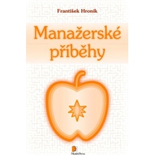 Manažerské příběhy - František Hroník