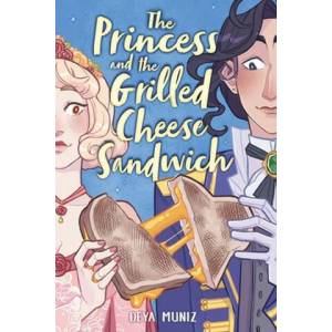 The Princess and the Grilled Cheese Sandwich (ISBN: 9780316538725)
