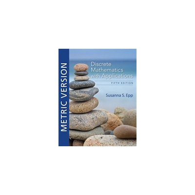 Discrete Mathematics with Applications, Metric Edition Epp Susanna DePaul UniversityPaperback