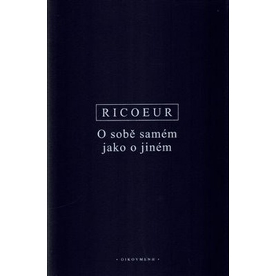 O sobě samém jako o jiném - Paul Ricoeur