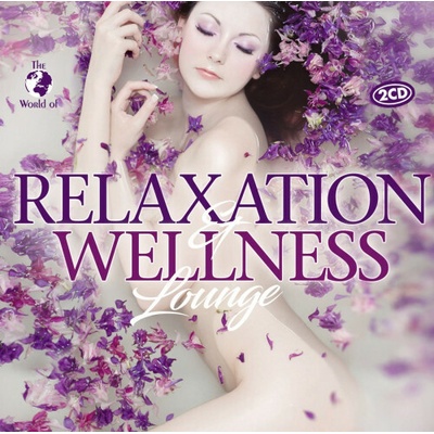 Various - Relaxation & Wellness Lounge 2 CD