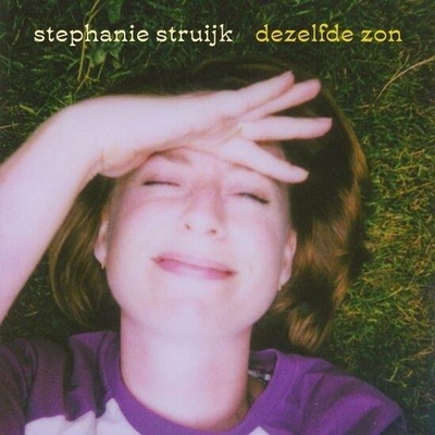 STRUIJK, STEPHANIE - DEZELFDE ZON LP